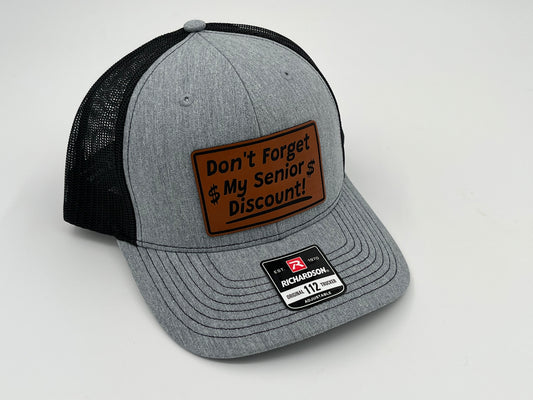 "Don't Forget My Senior Discount" Hat